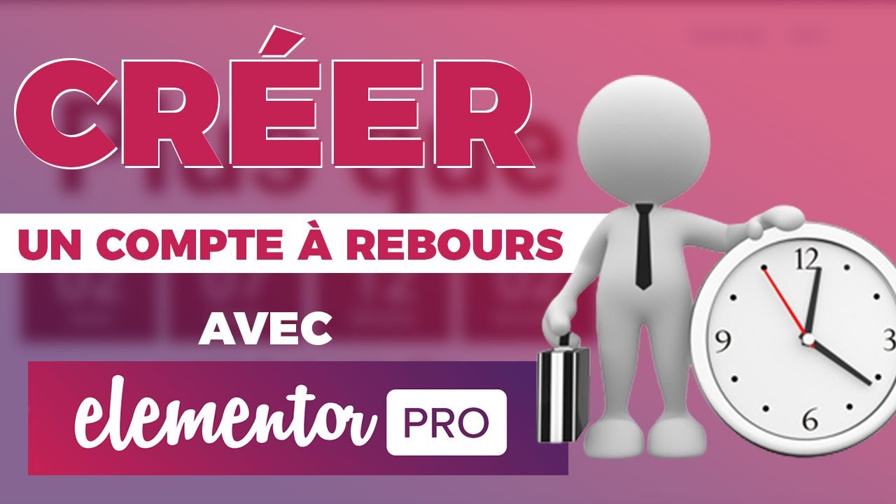 Comment créer un compte à rebours avec Elementor Pro ? - YouTube