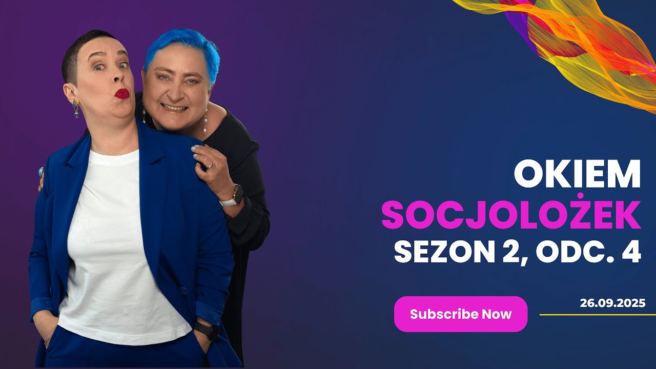 Okiem Socjolożek #S2 #4 - BOB, edukacja zdrowotna po raz kolejny oraz 