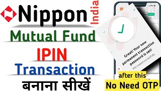 How to Generate IPIN in Nippon India Mutual App | Transaction PIN kaise banaye | 2024 | screenshot 2