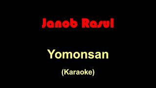 Janob Rasul - Yomonsan (Karaoke)