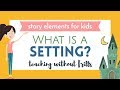 Understanding Story Settings