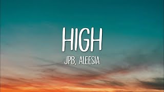 Download Lagu JPB - High (feat. Aleesia) MP3 Download Lagu JPB - High (feat. Aleesia) MP3