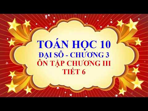 Video Toán học lớp 10 - Đại số - Ôn tập chương 3 - Tiết 6 - YouTube