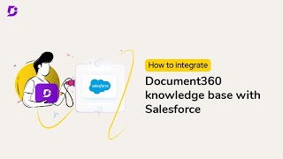 How to integrate Document360 knowledge base with salesforce