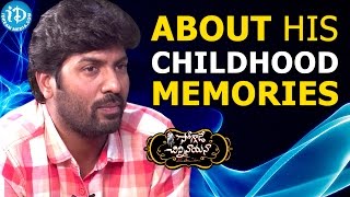 Director Kalyan Krishna About His Childhood Memories || Soggade Chinni Nayana