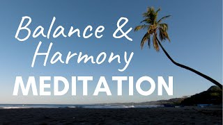 Enjoy More Harmony, Balance, Ease, Alignment, and More of What You Truly Want with this Meditation