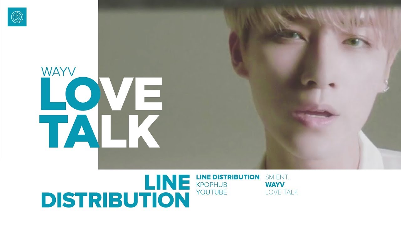 WAYV - LOVE TALK (Line Distribution)