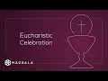 July 12, 2022 | Eucharistic Celebration | Magdala