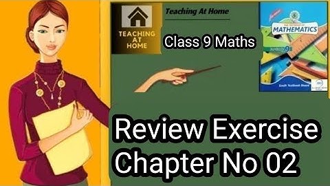 Review Exercise 02/Class 9/New mathematics/sindh board/teaching at home/Miss Kishwar.