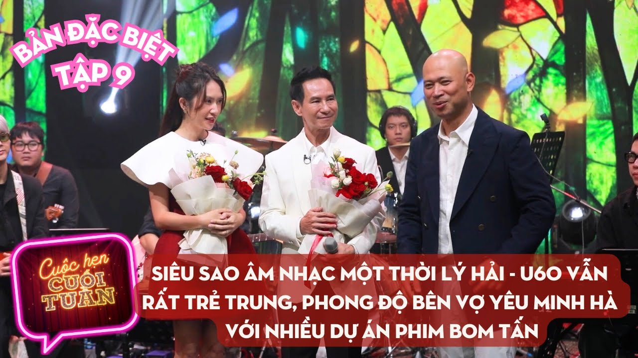 Cuộc hẹn cuối tuần số 9 | Siêu sao âm nhạc một thời Lý Hải bên vợ thực hiện nhiều dự án phim bom tấn