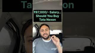 ₹87K Salary Tata Nexon Lena Sahi Hai? 🤔 #tata #tatamotors #tatanexon #tatanexonfacelift #nexon #car
