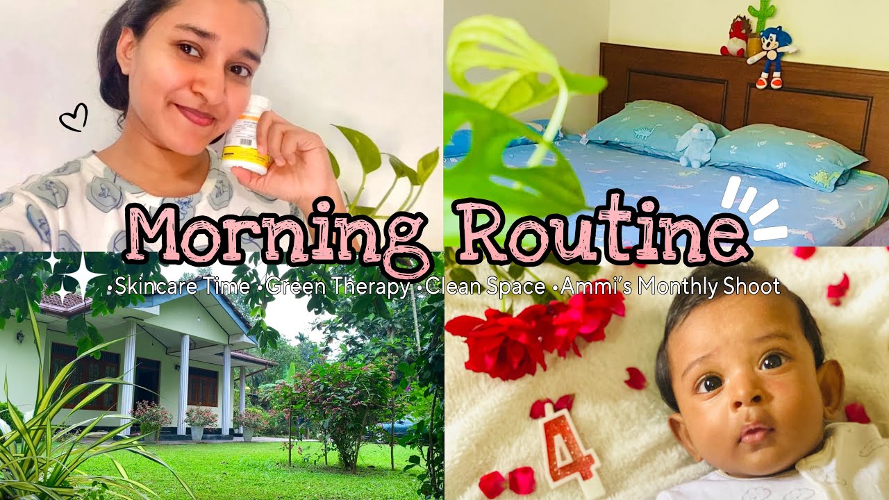 My New Morning Routine🌹Skincare Again | බබත් එක්ක ගෙදර වැඩත් balance කරගත්තා🌞💊