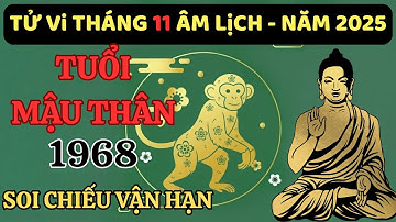 Tử vi tuổi Mậu Thân 1968 tháng 11 âm lịch – Công việc mở lối, tài lộc ổn định, gia đạo hòa vui