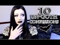 My 10 Un-Goth Confessions! | Toxic Tears