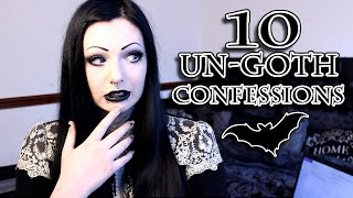 My 10 Un-Goth Confessions! | Toxic Tears