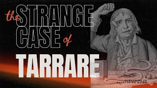 The Insatiable Appetite of Tarrare