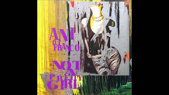 Ani DiFranco - Not A Pretty Girl