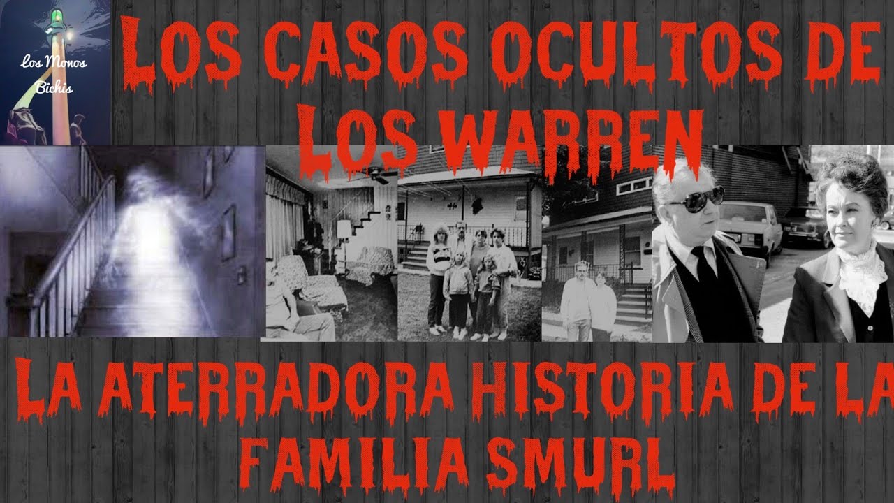 Casos Ocultos de los Warren - La Aterradora Historia de la Familia ...