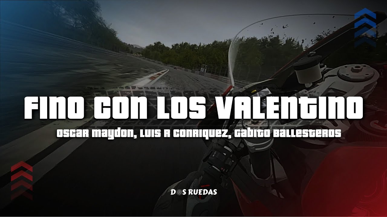 Oscar Maydon, Luis R Conriquez, Gabito Ballesteros - Fino Con Los Valentino (Letra/Lyrics)