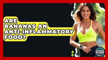 Are Bananas An Anti-inflammatory Food? - Running Beyond Limits