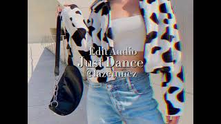 Just Dance- Edit Audio