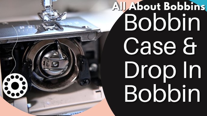 Understanding Bobbins: What You Need To Know 