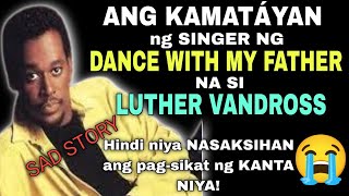 Ang LIHIM na KASARIAN ni LUTHER VANDROSS na KUMANTA ng DANCE WITH MY FATHER