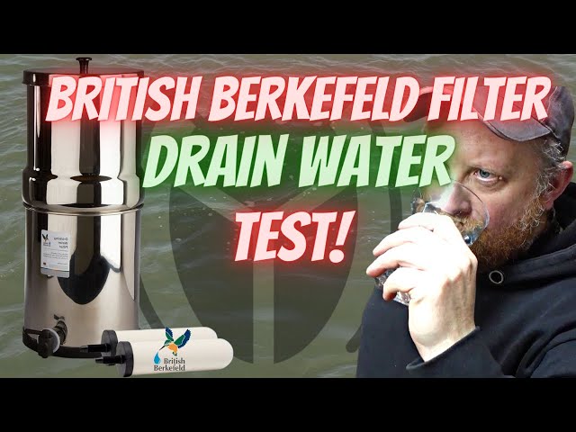 Ultimate test, British Berkefeld Home Water Filter