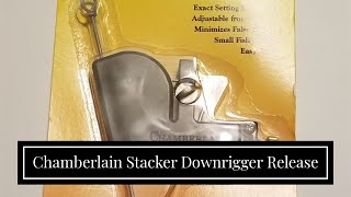 Chamberlain Stacker Downrigger Release