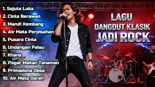 Dangdut Klasik Legendaris Versi Rock 🔥 Sejuta Luka, Air Mata Darah, Primadona Desa, Mandi Kembang