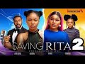 SAVING RITA   2 New Trending Nigerian Nollywood Movie 2024 DESTINY ETIKO, ANGEL UNIGWE