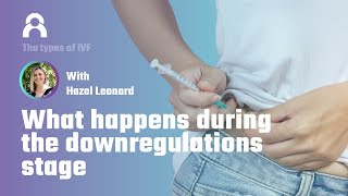 Understanding The Downregulation Stage In Ivf