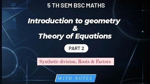 Calicut University  5th Sem Bsc maths |  Introduction to Geometry &  Theory of Equations | Part 2