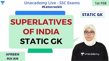 SSC CGL 2019 | Static Gk | Superlatives of India | Unacademy Live - SSC Exams | Afreen Ma