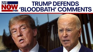 Trump defends 'bloodbath' comments, attacks Biden's border policies during rally | LiveNOW from FOX