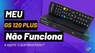 Meu Globalsat GS 120 Plus não funciona o que fazer? Informações sobre o status do IKS !!