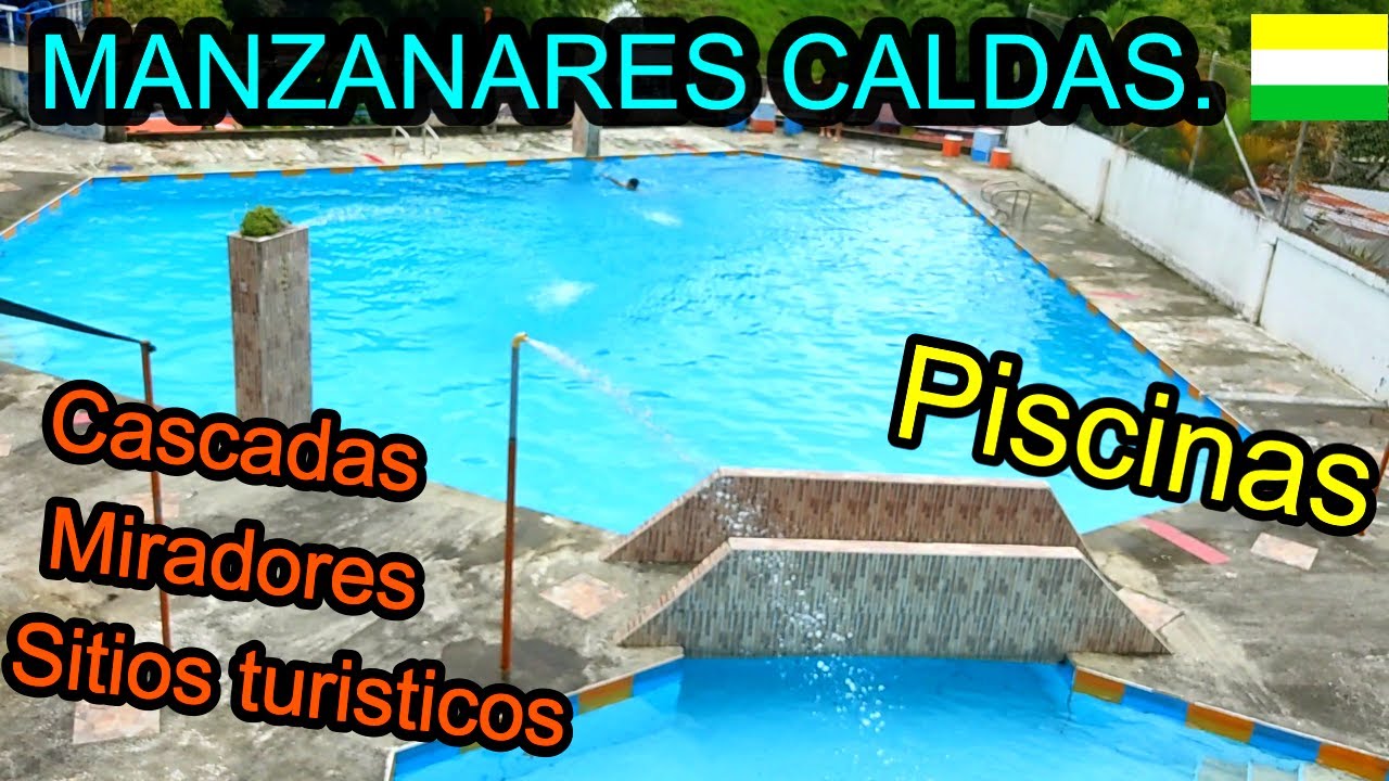 MANZANARES CALDAS, piscinas, cascadas, miradores, restaurantes, sitios religiosos y mucho más