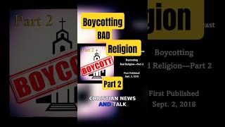 Boycotting Bad Religion - Part 2 #deconstructing #exvangelical #religionandpolitics #churchreform