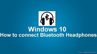 how to connect bluetooth headphones to windows 10 laptop and desktop