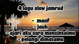 4 lagu slow jamrud, maaf, jauh, ajari aku cara mencintaimu, pelangi dimatamu