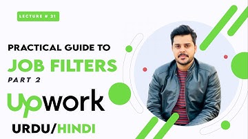 Upwork cover letter practical guide | Upwork job filters | Complete Upwork course