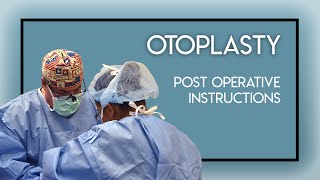 Otoplasty Post Operative Instructions