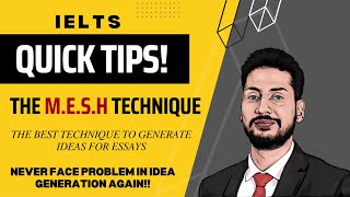 M.E.S.H - The best Idea Generation technique for IELTS Essays