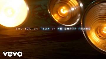 The Icarus Plan - An Empty Frame