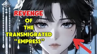 'Revenge of the transmigrated empress' | English dubbed vers 