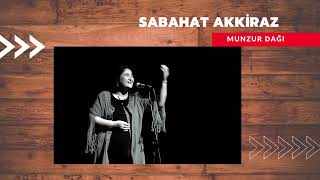 Sabahat AKKİRAZ-Munzur Dağı