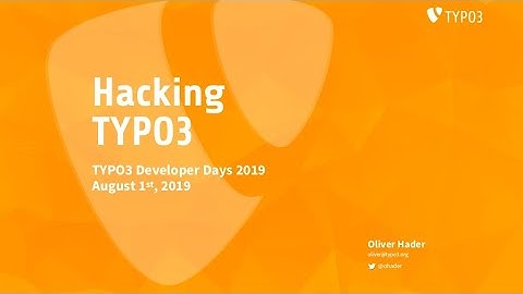 Hacking TYPO3 - a journey through recent security vulnerabilities @ TYPO3 Developer Days 2019