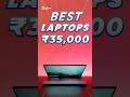 [ NEW LAUNCH 12th Gen ] Best Laptop Under 35000⚡Top 5 Best Laptops Under 35000 in 2023