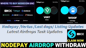 Nodepay Airdrop Claim Bitget | Vertus Airdrop Withdrawal Bitget | Lost Dogs Airdrop Update| NC Token