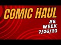 New Comic Haul!! #6 Week Of 7/26/23